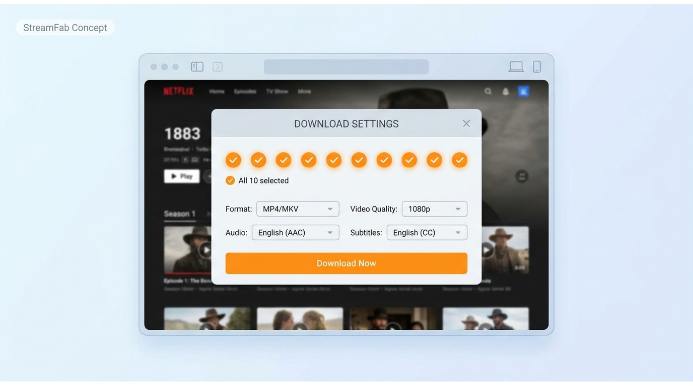 StreamFab settings for downloading all 10 episodes of 1883 as MP4 or MKV files