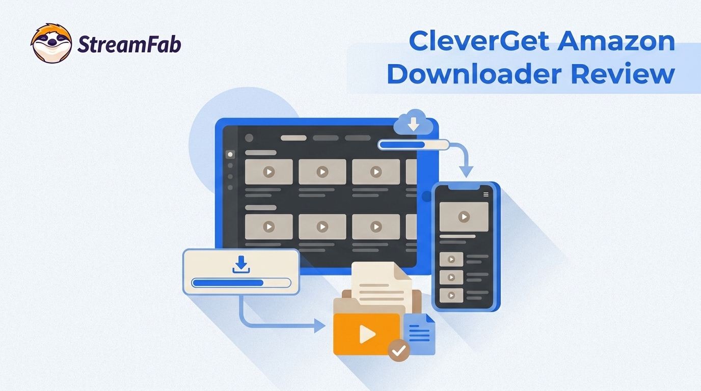 2026 CleverGet Amazon Downloader Review: Is It Safe and Still Worth It?