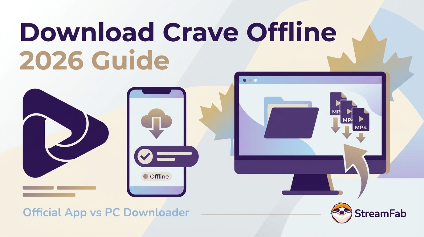 How to Download Crave Shows Offline in 2026: Official Method + PC Workaround