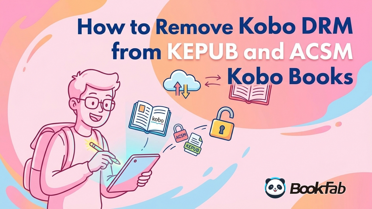 How to Remove Kobo DRM from KEPUB and ACSM Kobo Books
