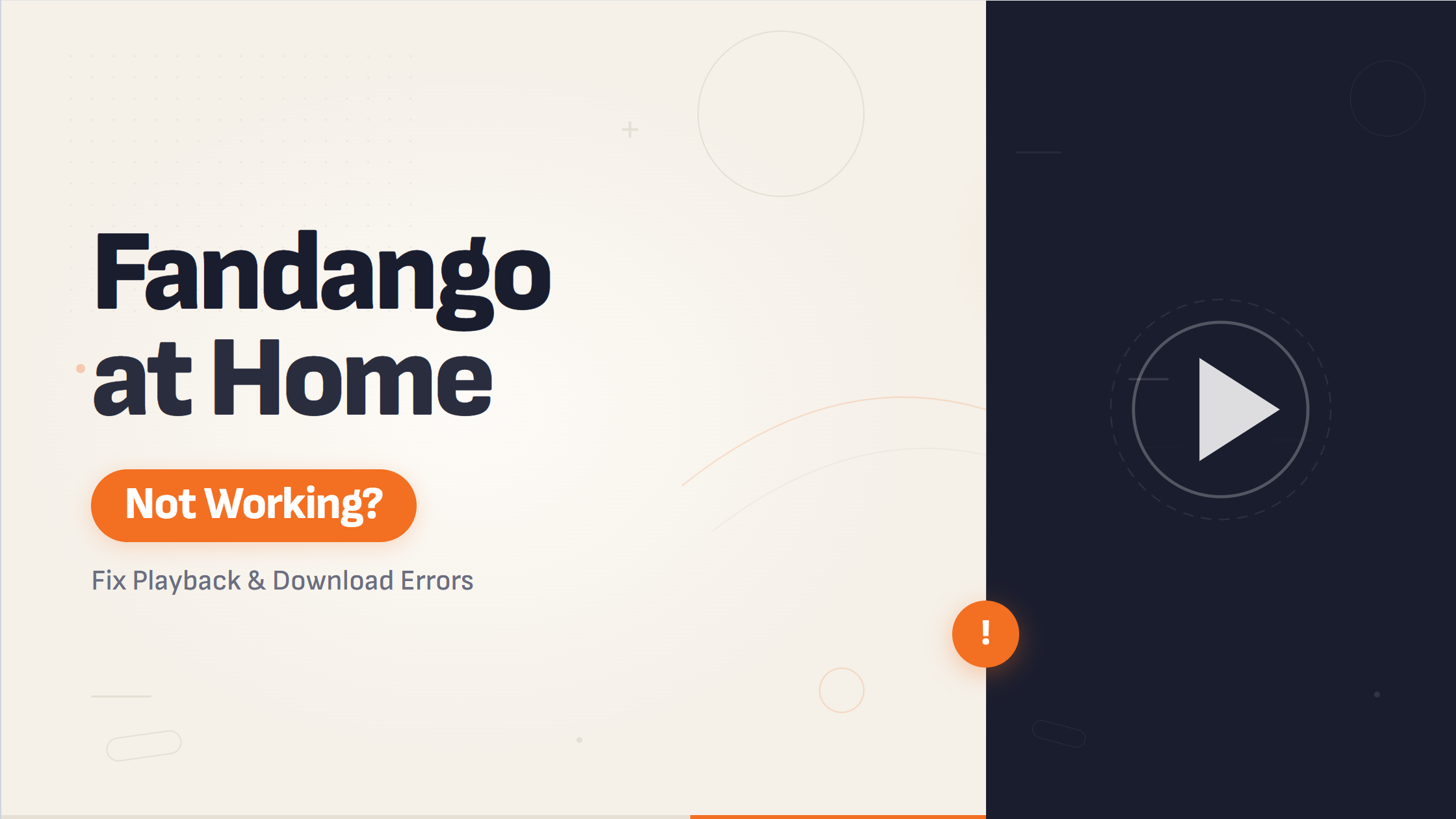 Fandango at Home Not Working? Fix Playback & Download Errors