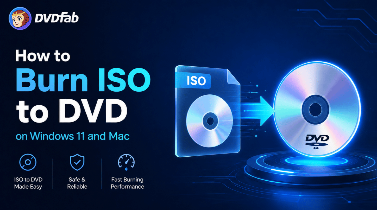 How to Burn ISO to DVD on Windows 11 and Mac [2026]