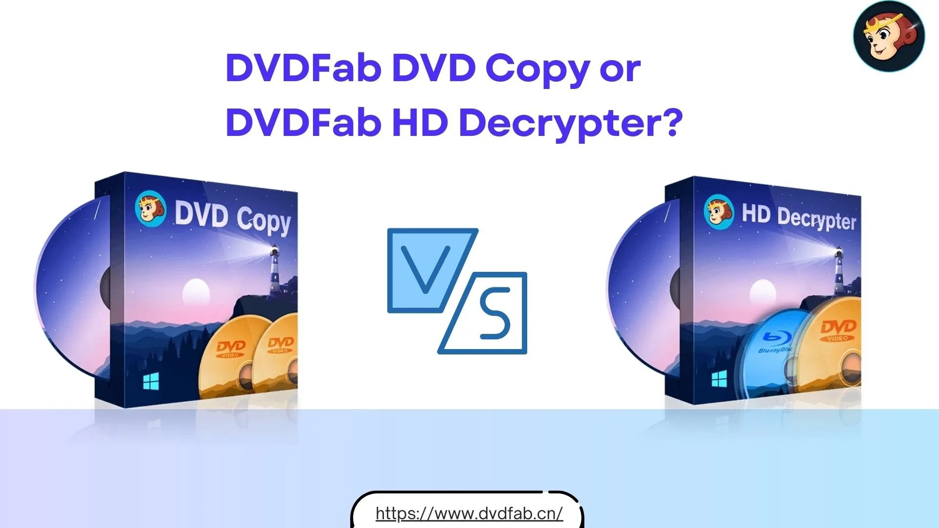 DVDFab DVD Copy vs HD Decrypter: 11 Key Differences