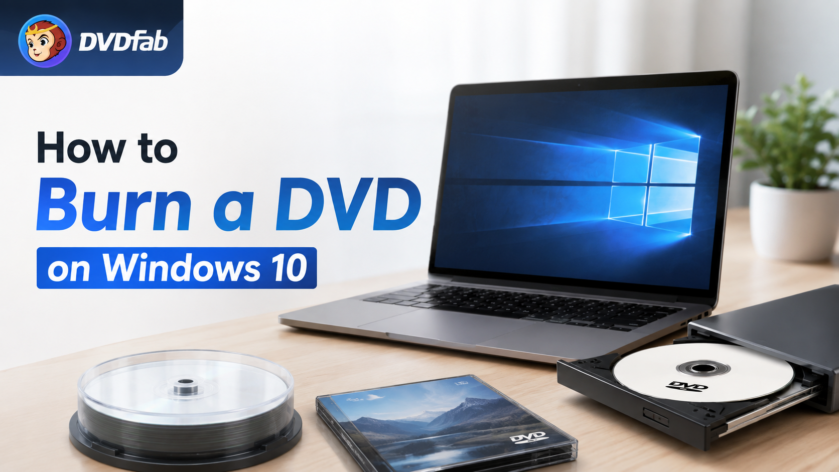 How to Burn a DVD on Windows 10: 4 Ways for Video & Data DVDs [2026]