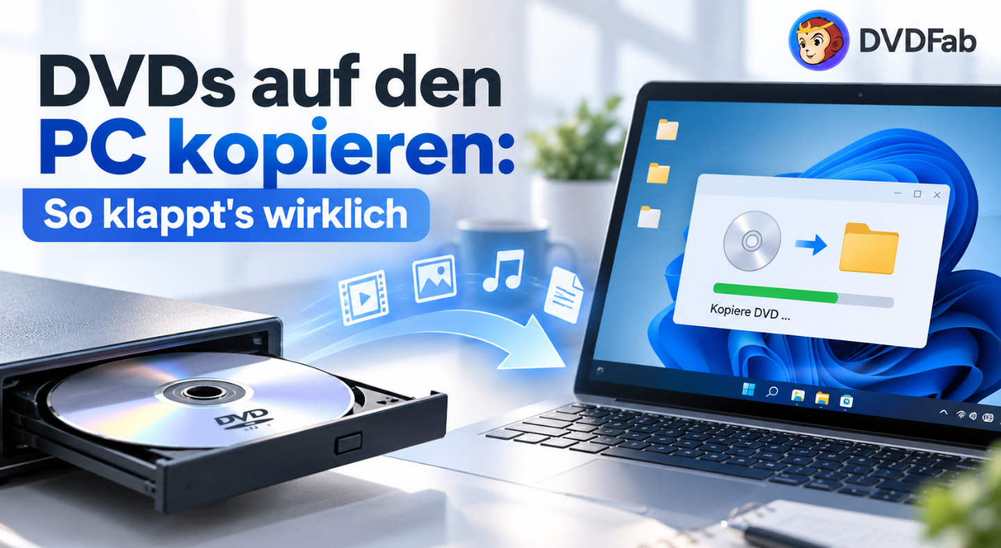DVD auf den PC kopieren: 4 einfache Methoden für Windows und Mac