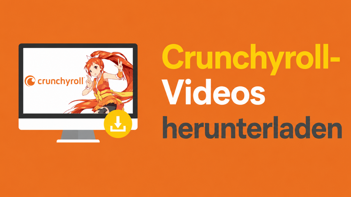 Crunchyroll 2026 Download Test - PC und Mobile Lösungen