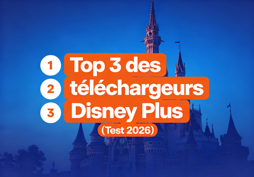 Top 3 Disney Plus Downloaders (Test 2026) : Contourner les DRM et les Login Codes