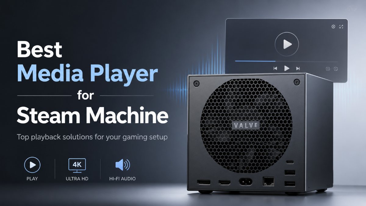 Best Media Player for Steam Machine.png